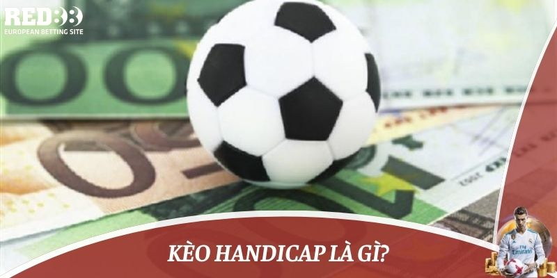 kèo handicap là gì