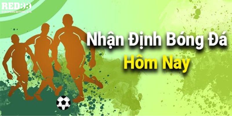 nhận định kèo bóng hôm nay như thế nào